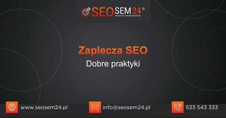 Zaplecze SEO Dobre praktyki