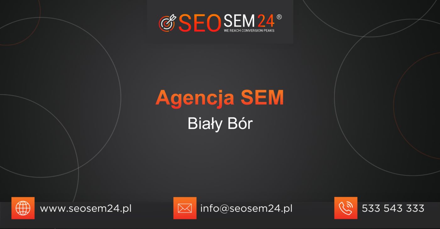 Agencja SEM Biały Bór