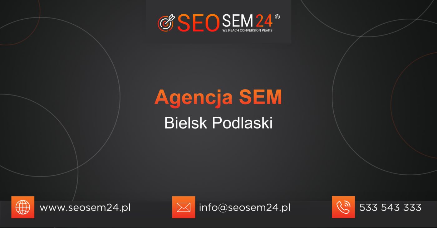 Agencja SEM Bielsk Podlaski