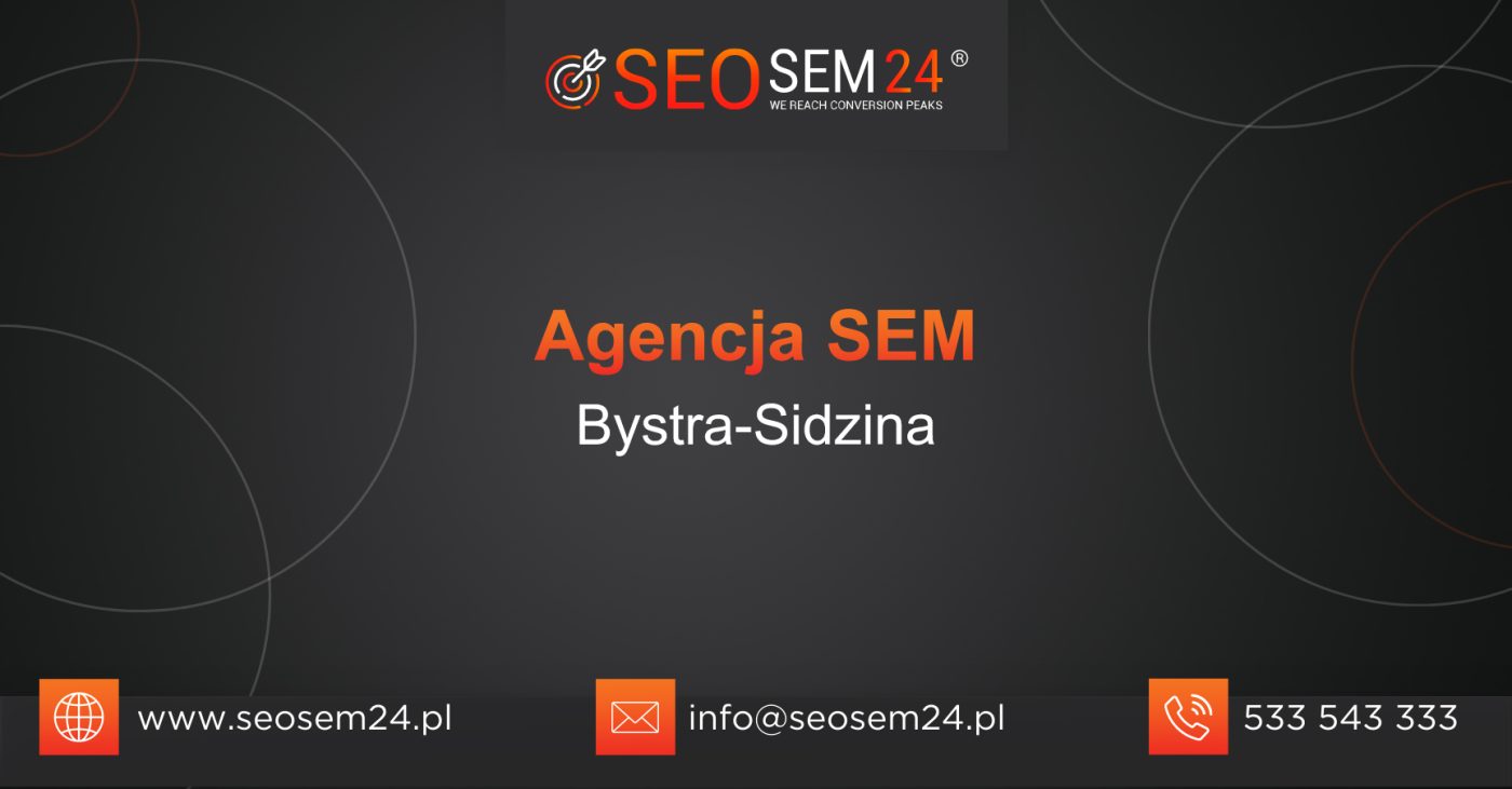 Agencja SEM Bystra-Sidzina