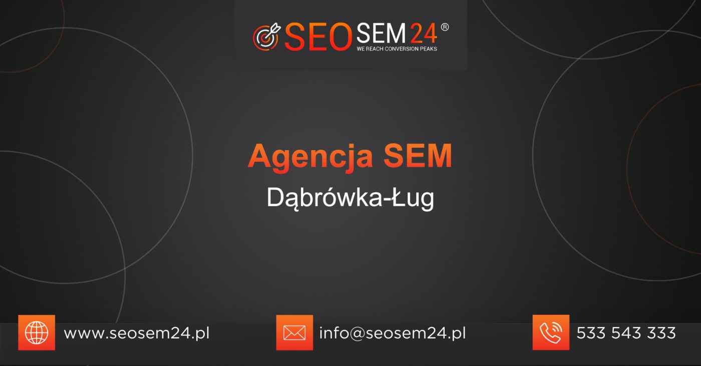 Agencja SEM Dąbrówka-Ług