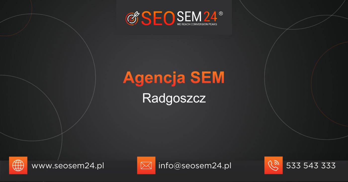 Agencja SEM Radgoszcz