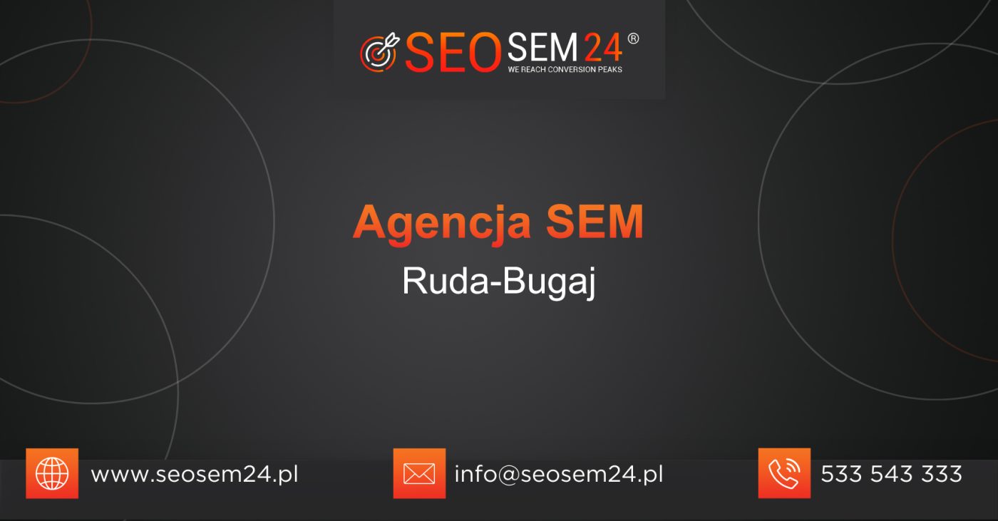 Agencja SEM Ruda-Bugaj