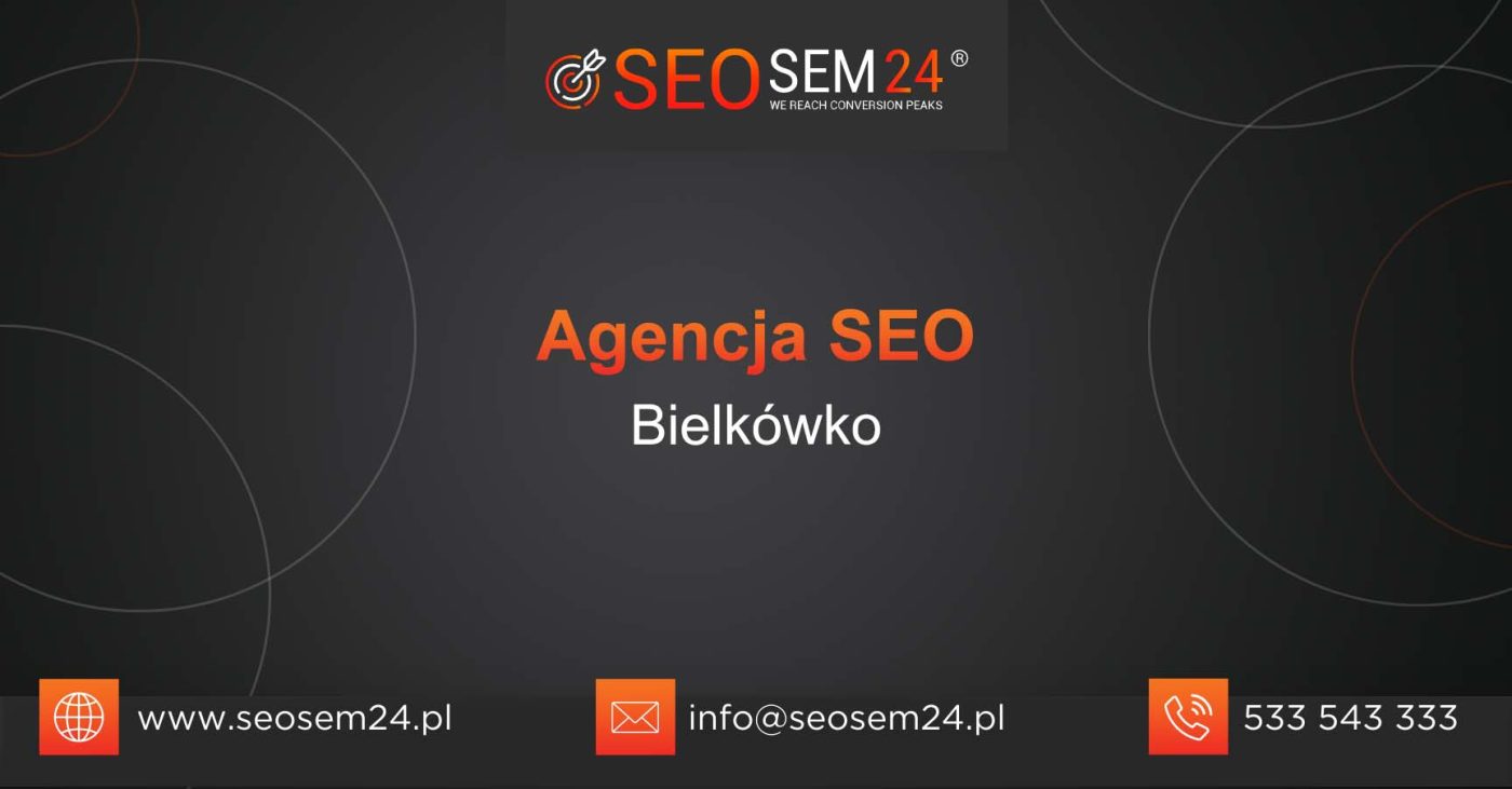 Agencja SEO Bielkówko