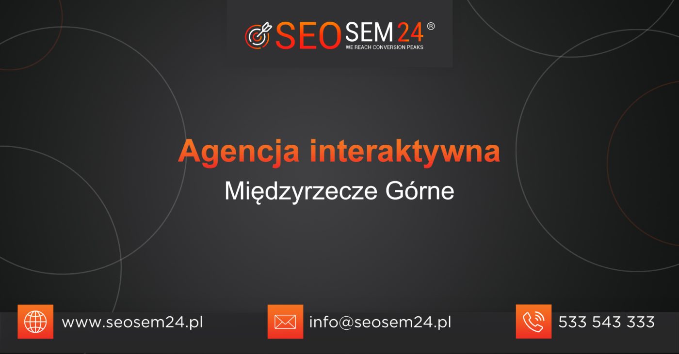 Agencja interaktywna Międzyrzecze Górne