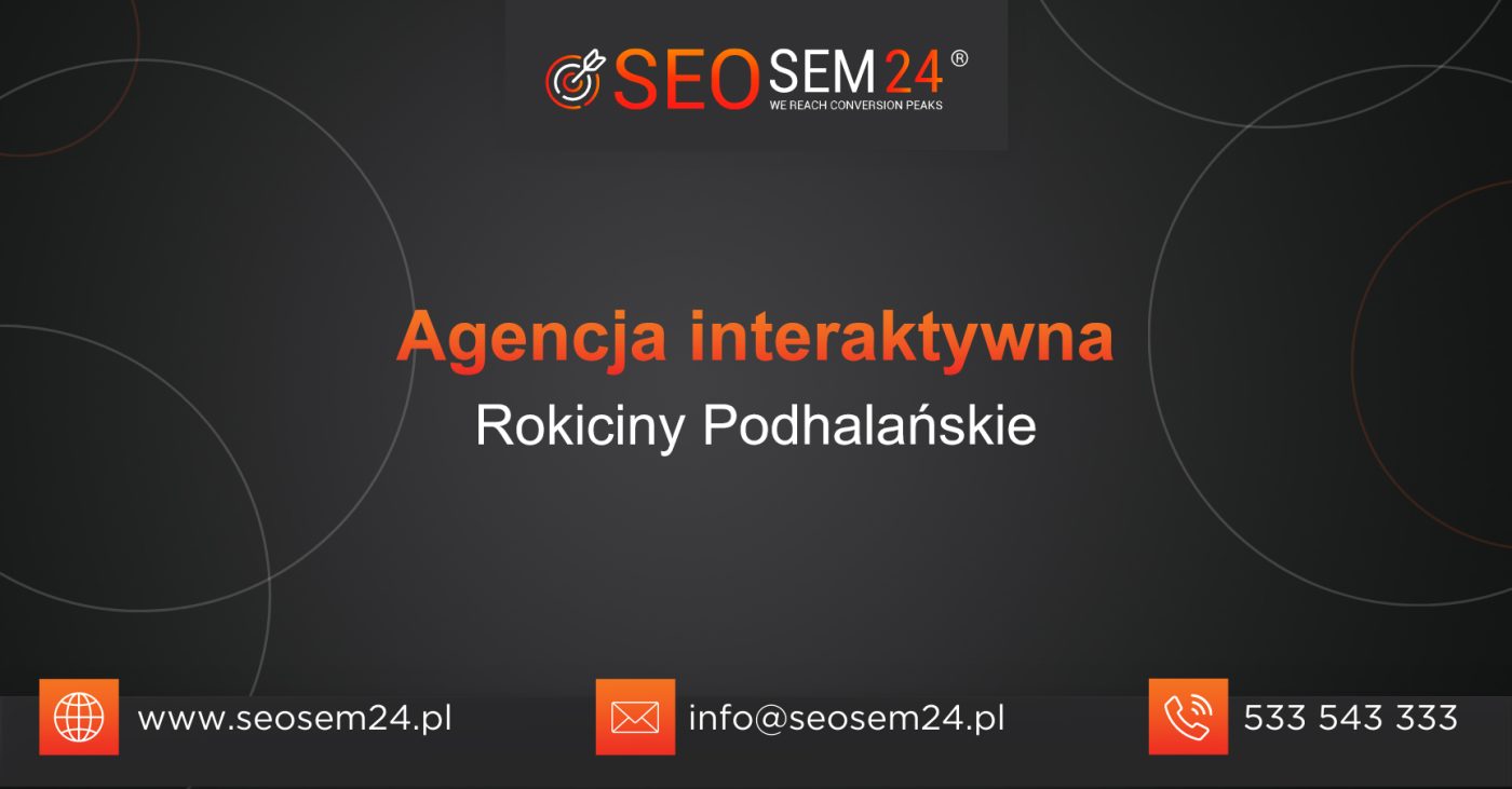 Agencja interaktywna Rokiciny Podhalańskie