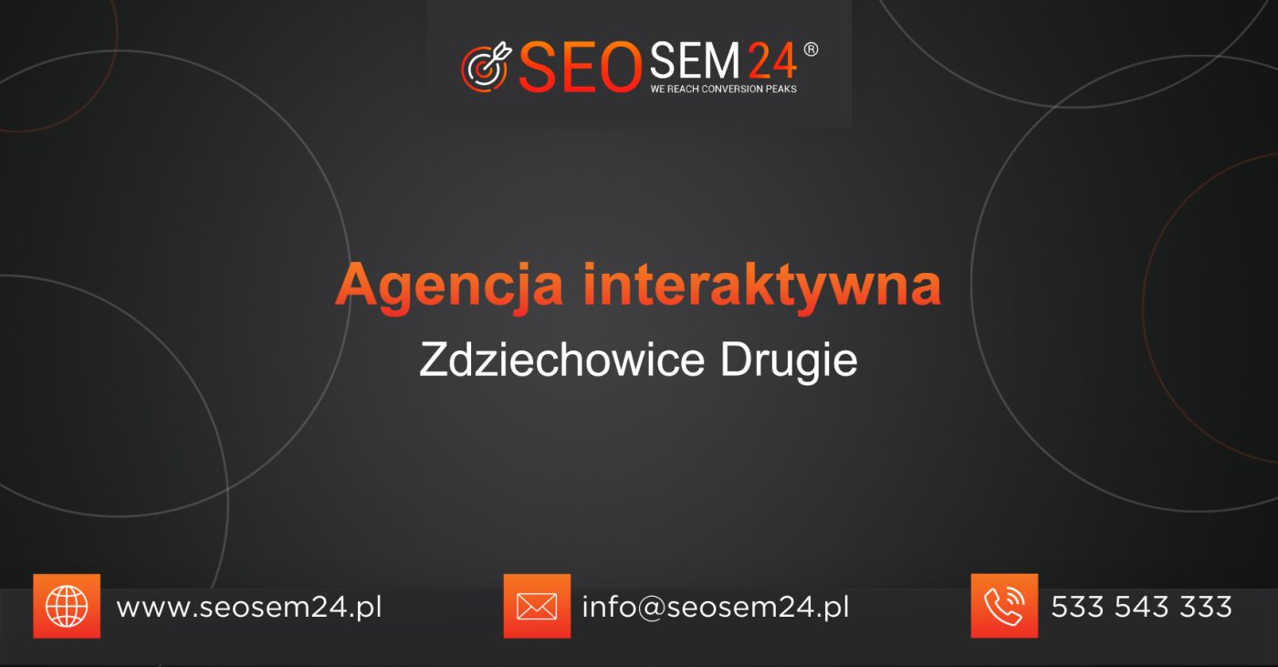 Agencja interaktywna Zdziechowice Drugie