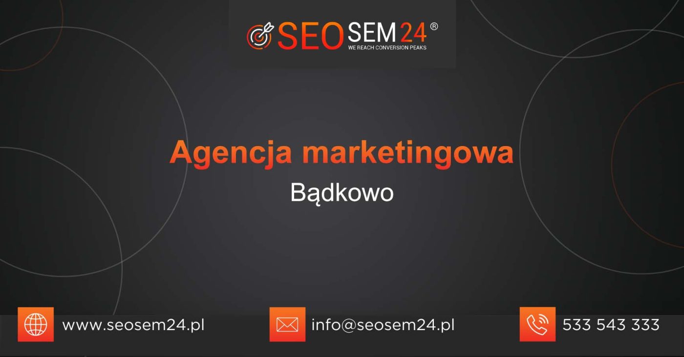 Agencja marketingowa Bądkowo