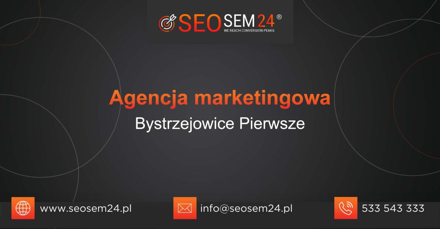 Agencja marketingowa Bystrzejowice Pierwsze