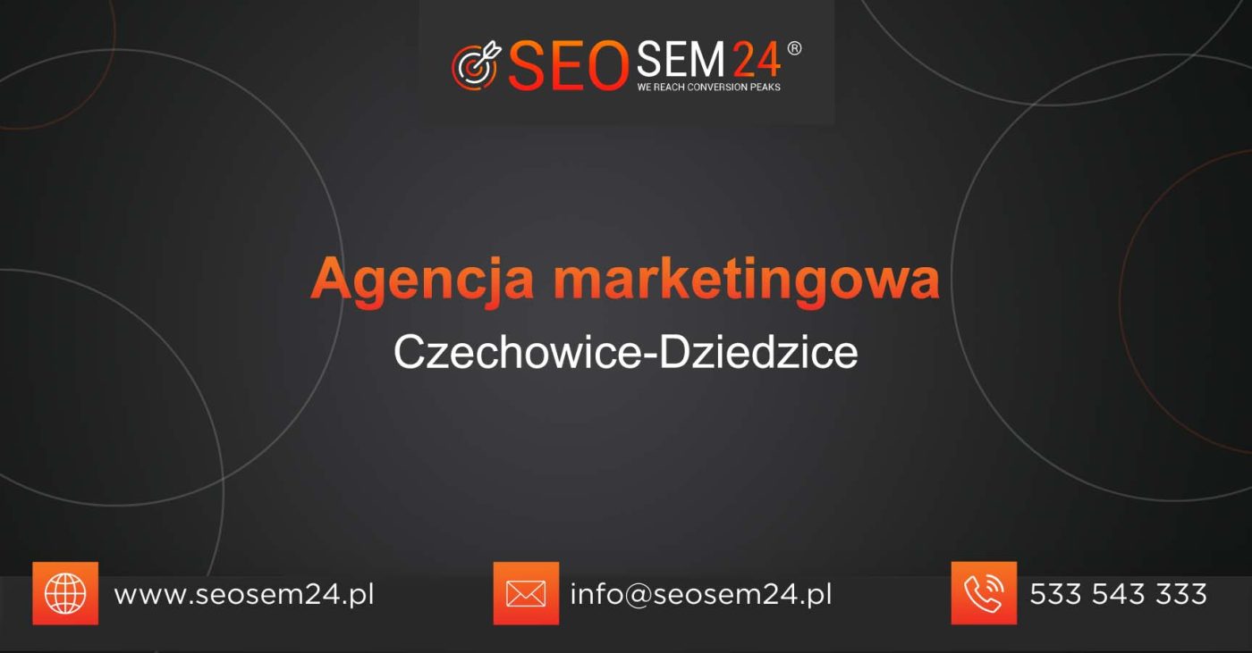 Agencja marketingowa Czechowice-Dziedzice