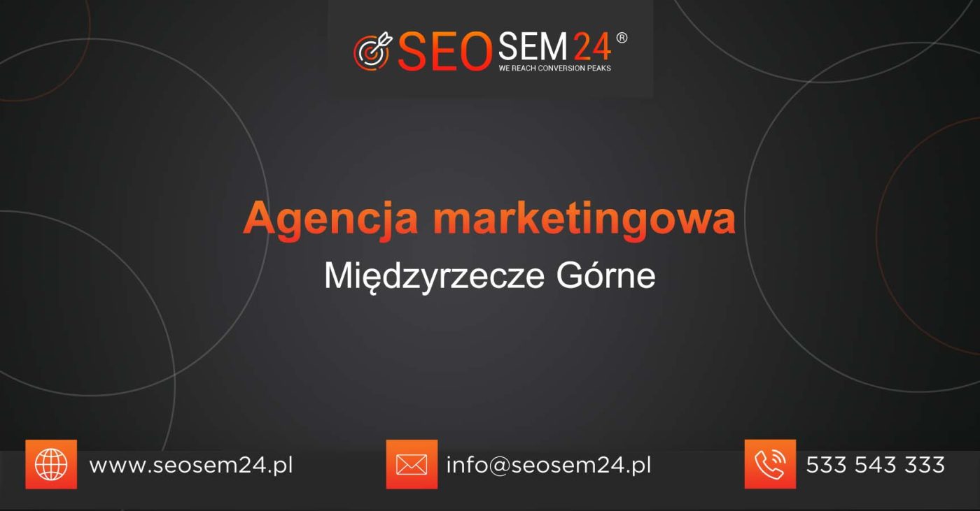 Agencja marketingowa Międzyrzecze Górne