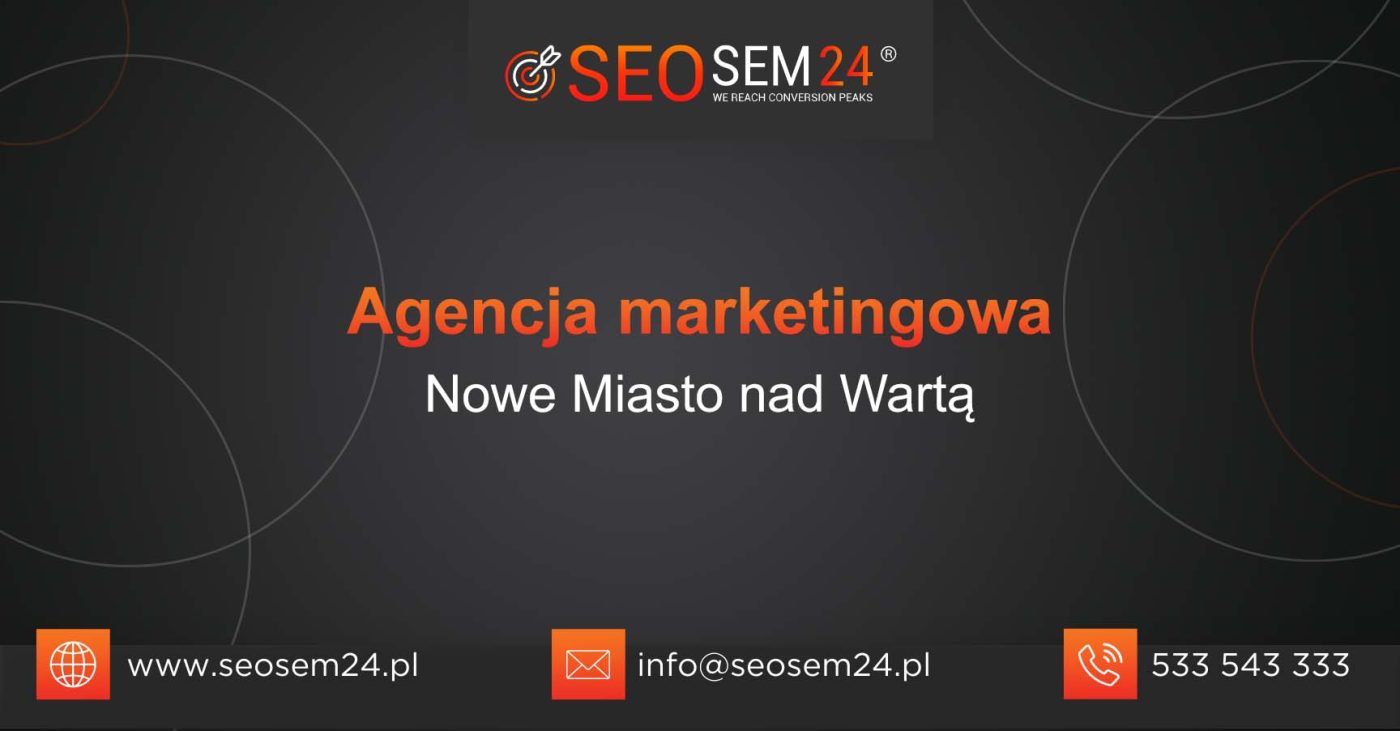 Agencja marketingowa Nowe Miasto nad Wartą