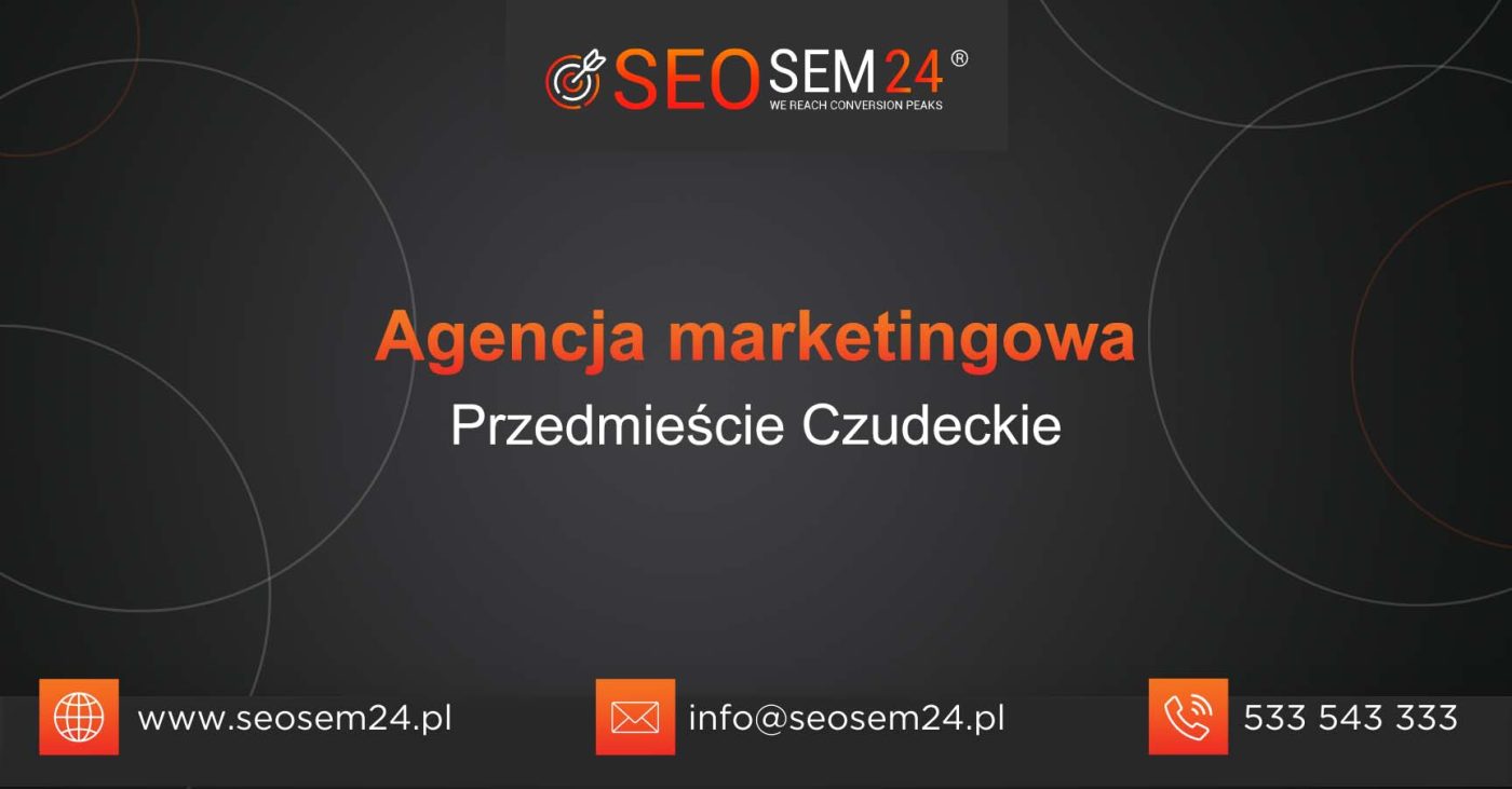 Agencja marketingowa Przedmieście Czudeckie