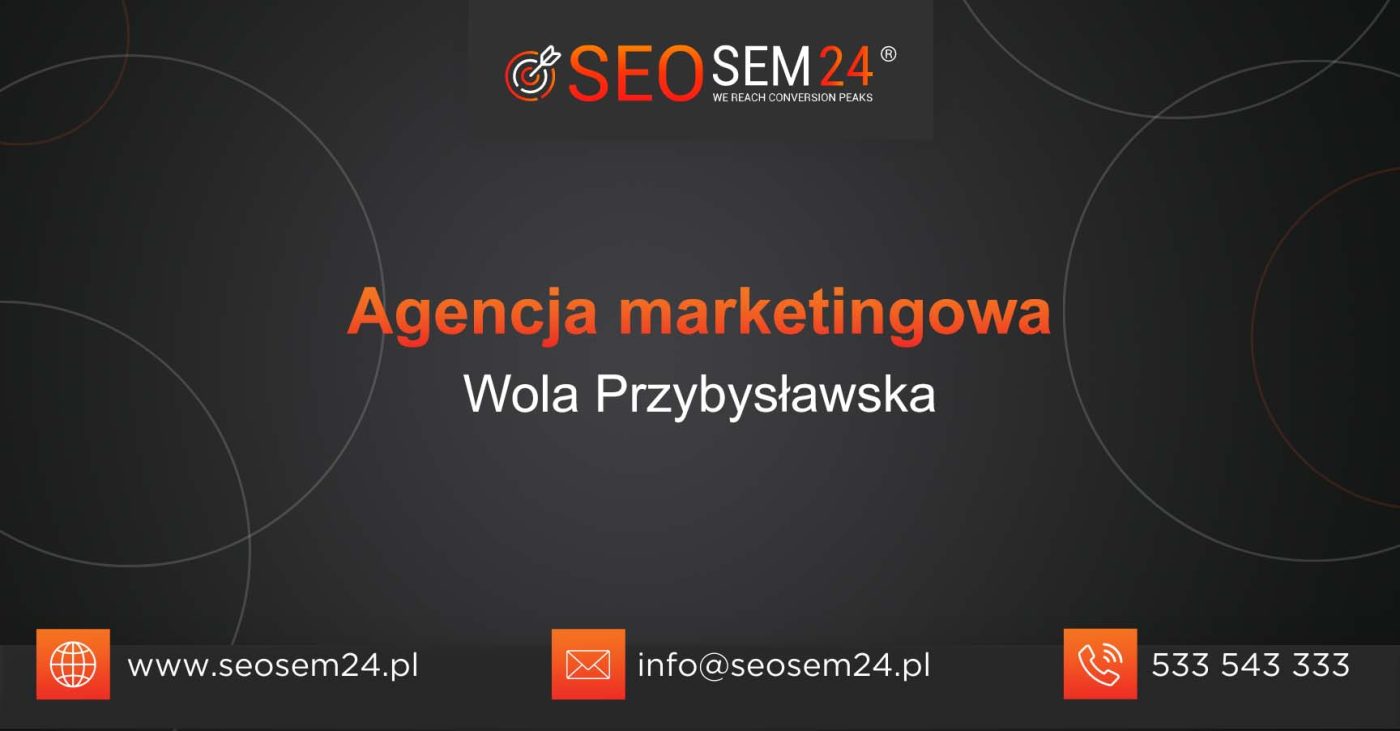 Agencja marketingowa Wola Przybysławska