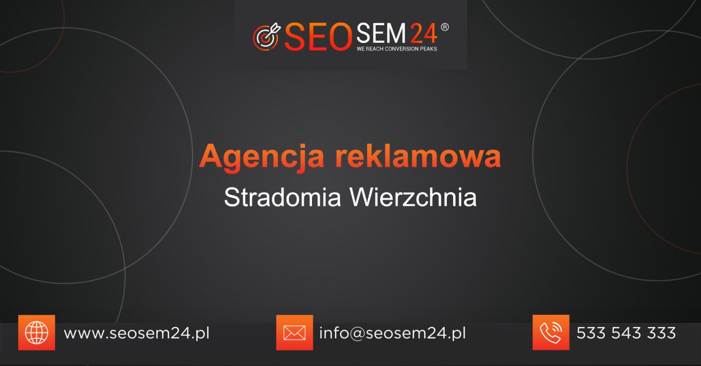 Agencja reklamowa Stradomia Wierzchnia