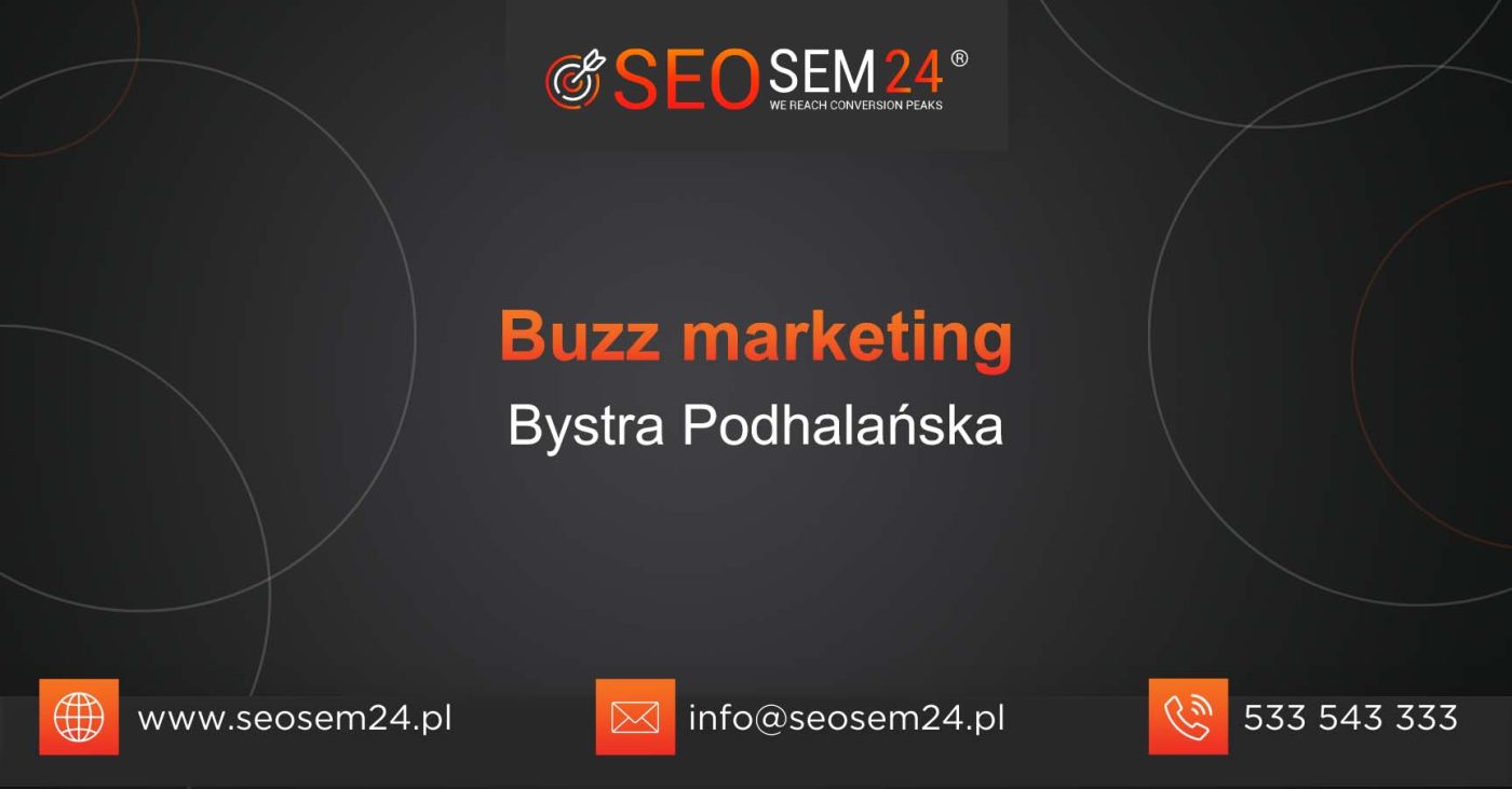 Buzz marketing Bystra Podhalańska