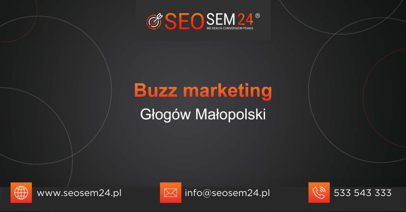 Buzz marketing Głogów Małopolski