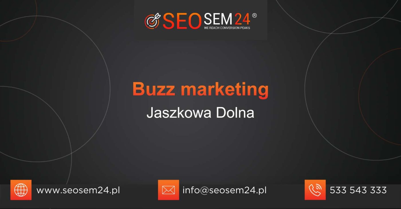 Buzz marketing Jaszkowa Dolna