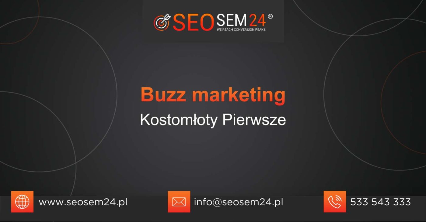 Buzz marketing Kostomłoty Pierwsze