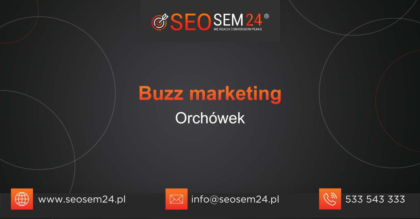 Buzz marketing Orchówek