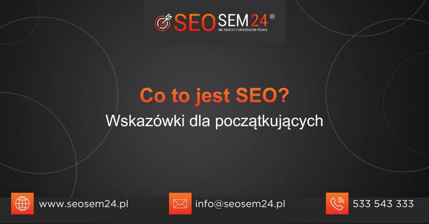 Co to jest SEO_ Wskazówki dla początkujących