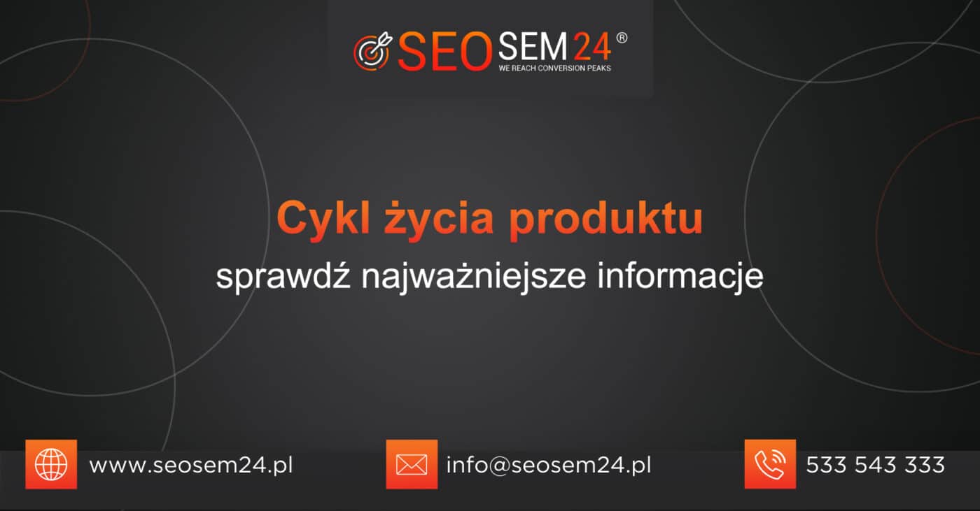 Cykl życia produktu sprawdź najważniejsze informacje