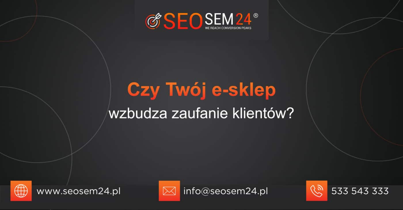 Czy Twój e-sklep wzbudza zaufanie klientów