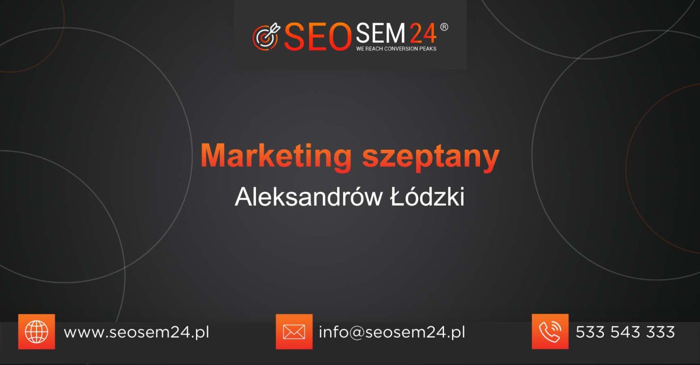 Marketing szeptany Aleksandrów Łódzki