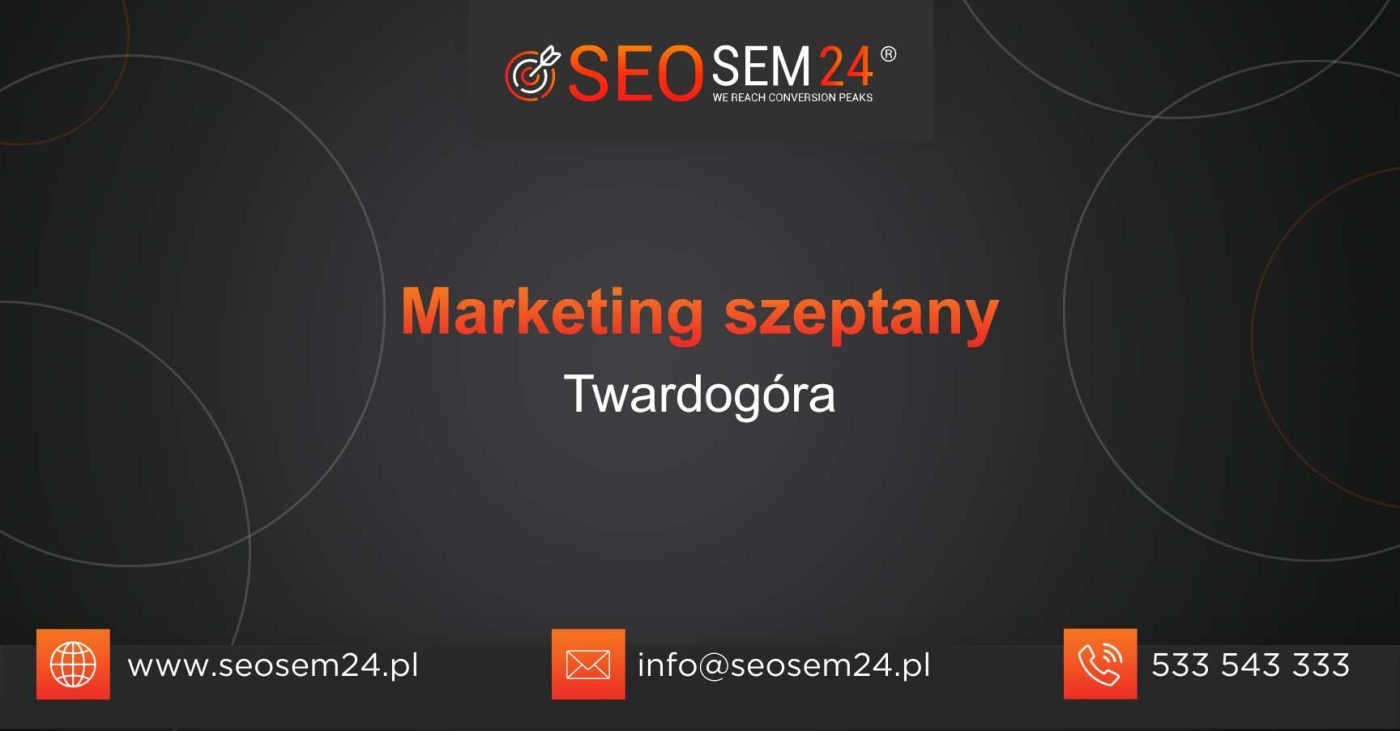 Marketing szeptany Twardogóra