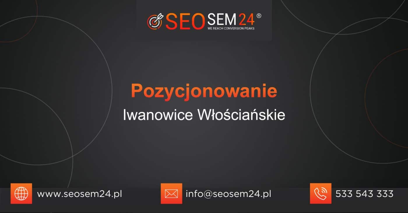 Pozycjonowanie Iwanowice Włościańskie