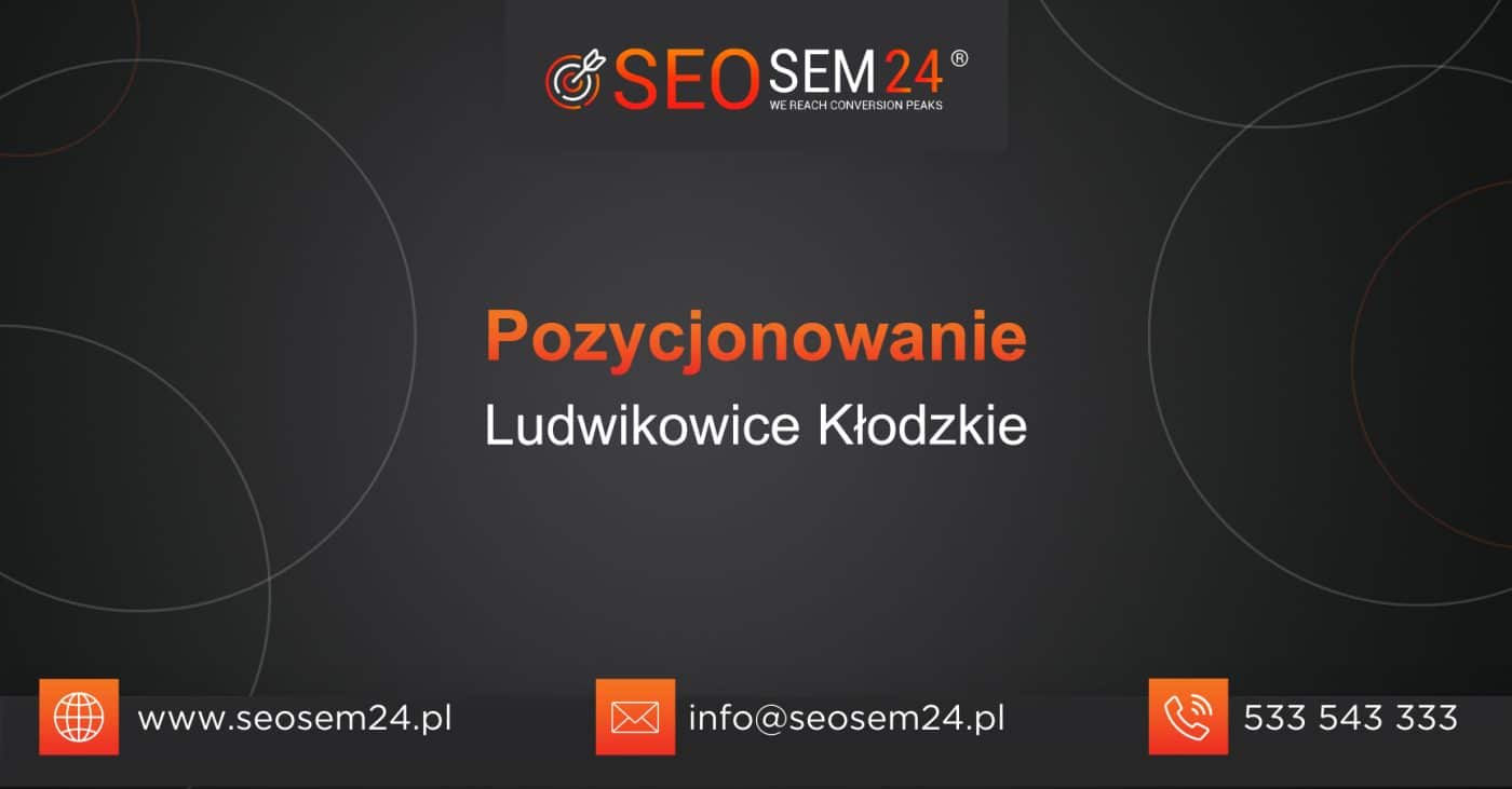 Pozycjonowanie Ludwikowice Kłodzkie