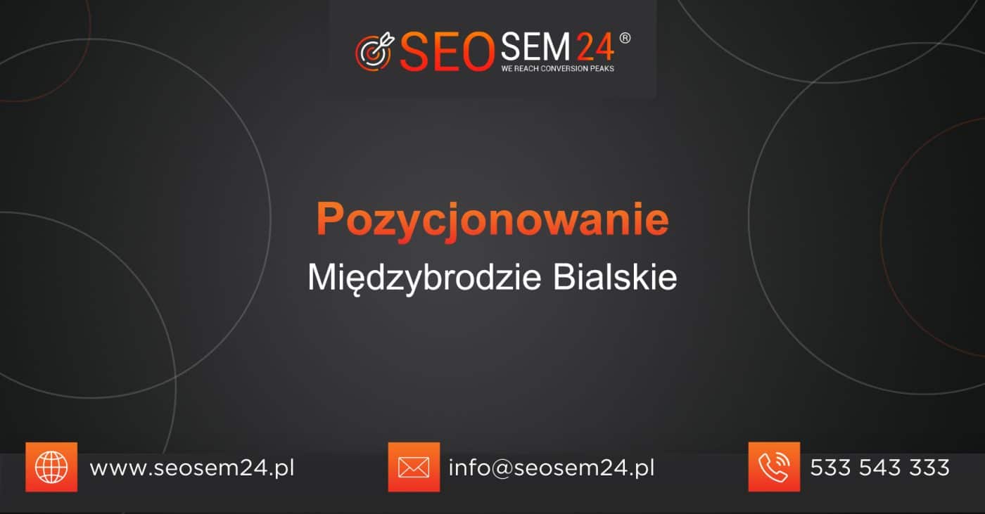 Pozycjonowanie Międzybrodzie Bialskie