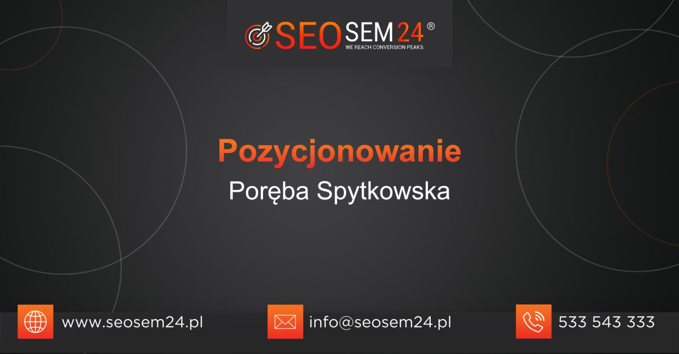 Pozycjonowanie Poręba Spytkowska