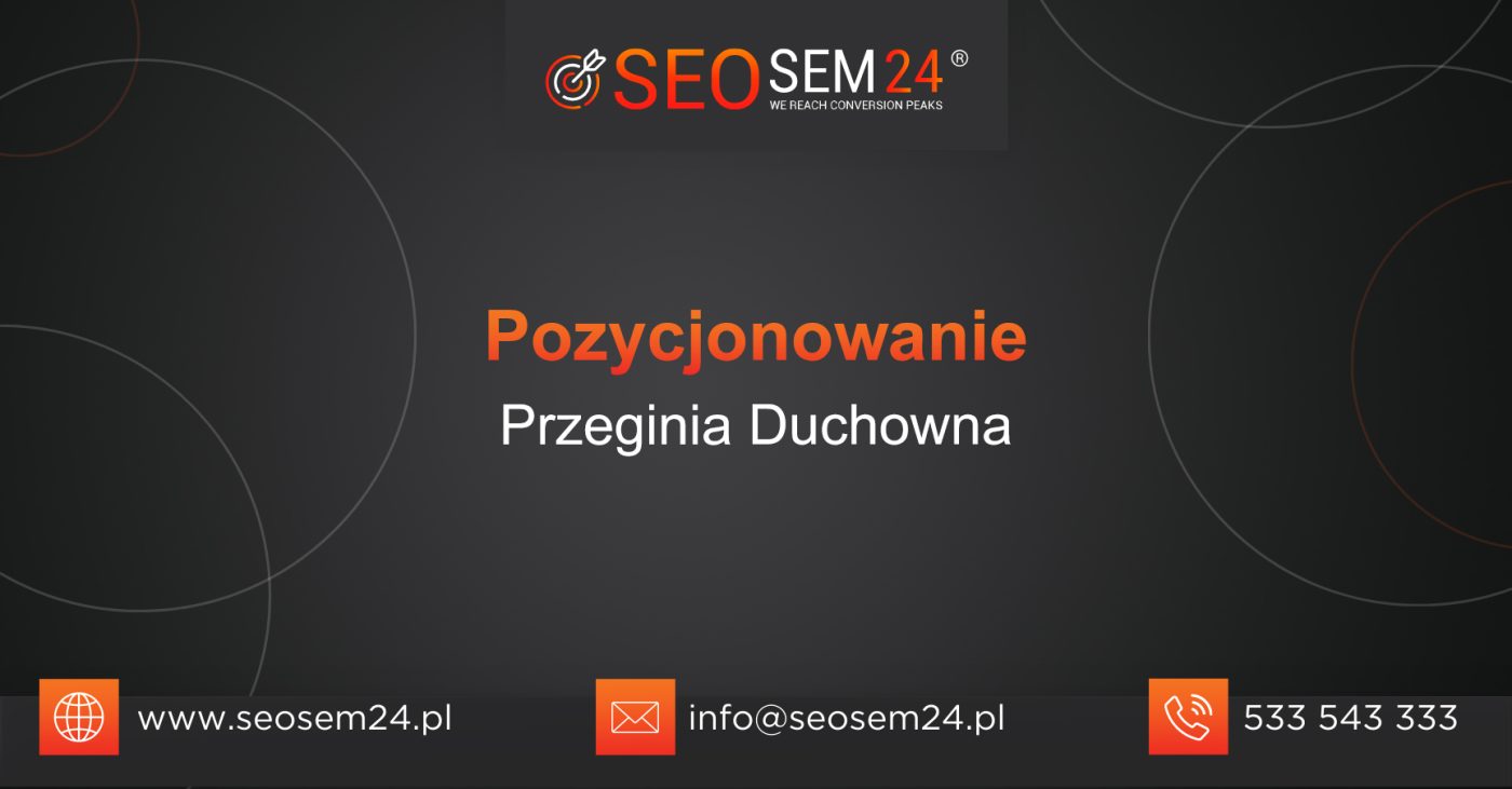 Pozycjonowanie Przeginia Duchowna