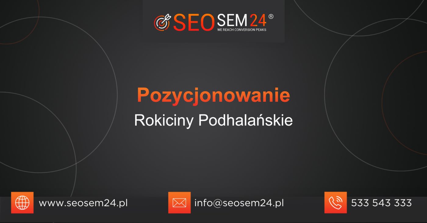 Pozycjonowanie Rokiciny Podhalańskie