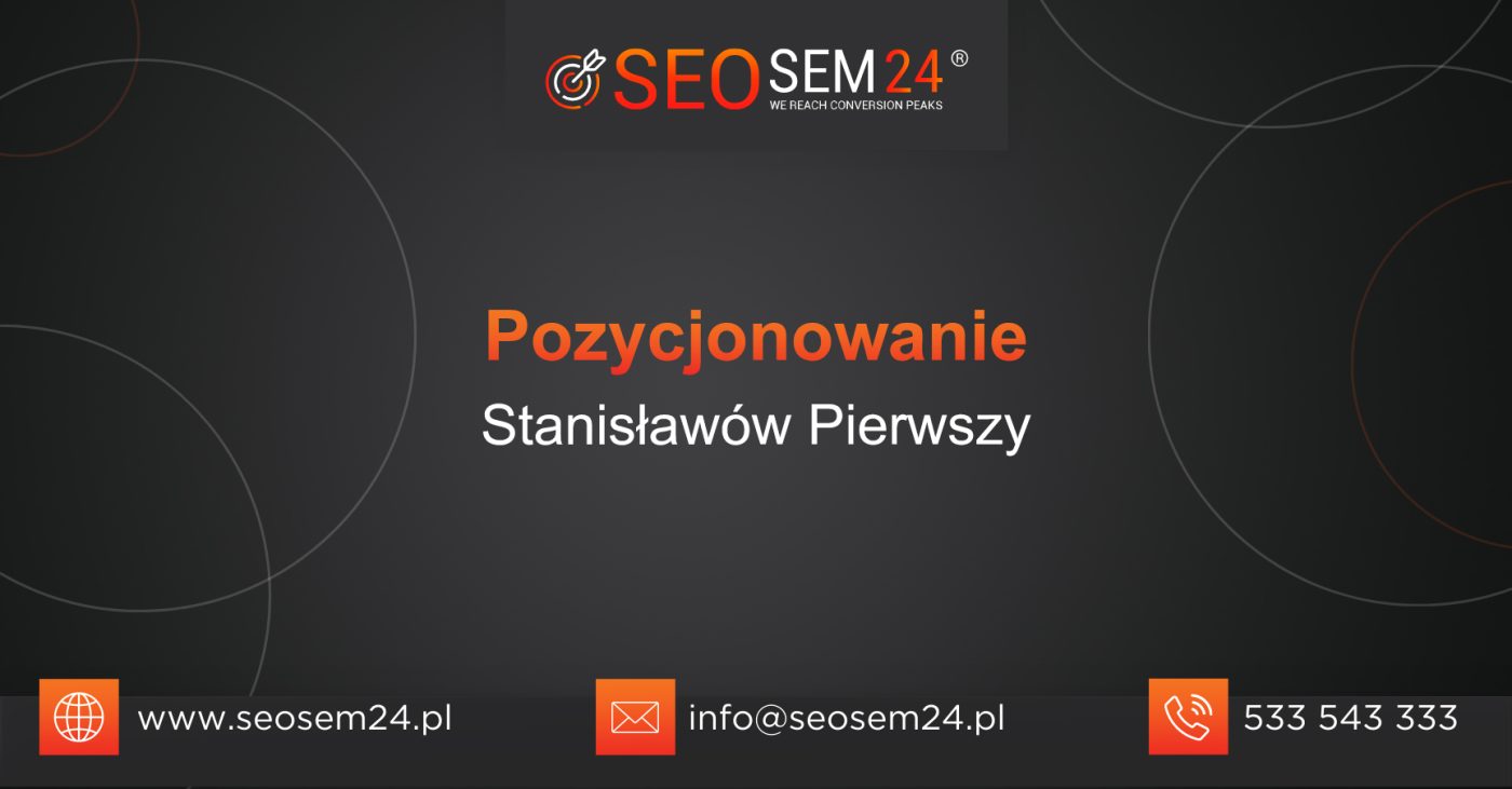 Pozycjonowanie Stanisławów Pierwszy