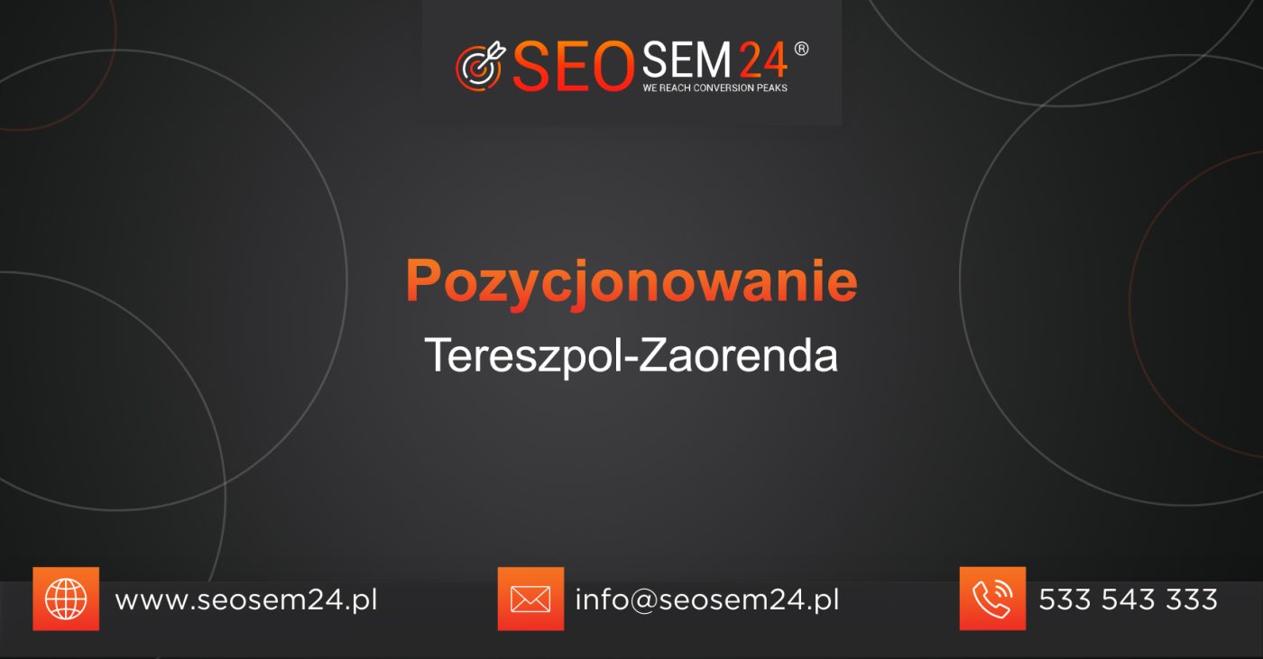 Pozycjonowanie Tereszpol-Zaorenda