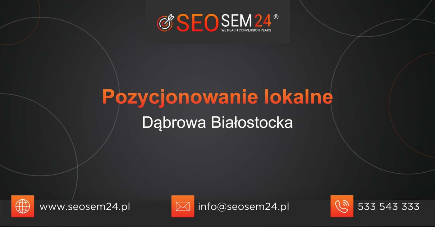 Pozycjonowanie lokalne Dąbrowa Białostocka