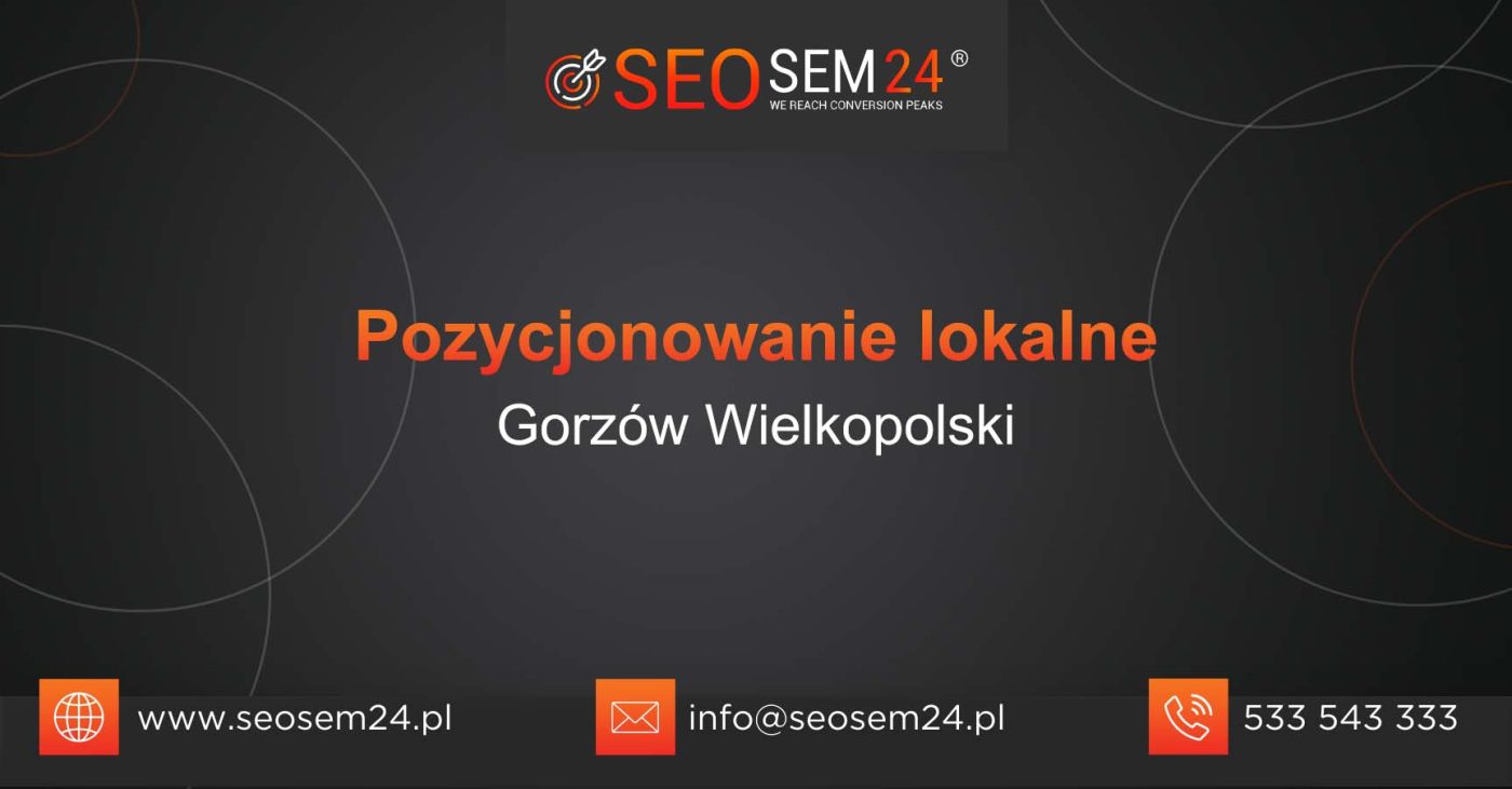 Pozycjonowanie lokalne Gorzów Wielkopolski