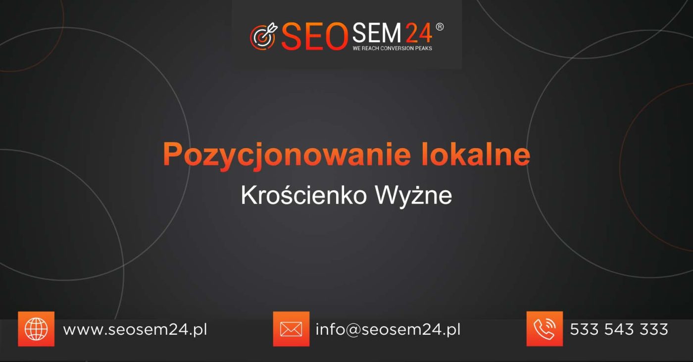 Pozycjonowanie lokalne Krościenko Wyżne