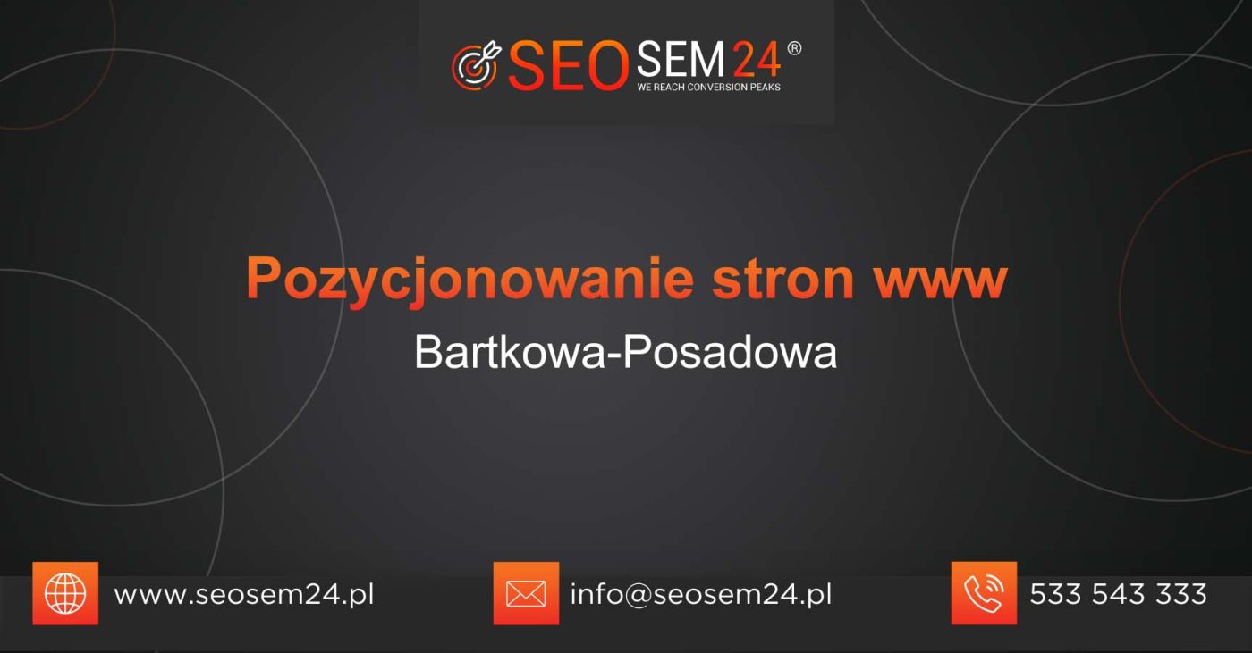 Pozycjonowanie stron www Bartkowa-Posadowa