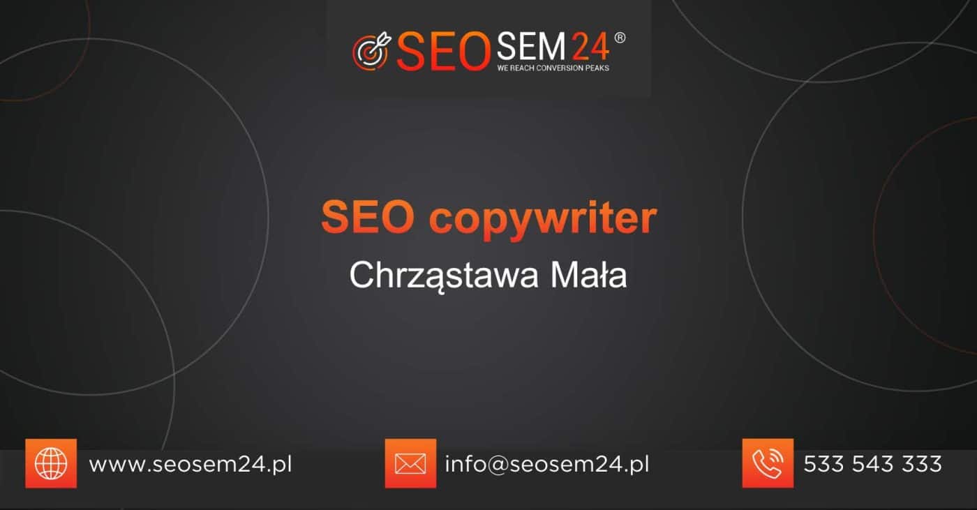 SEO copywriter Chrząstawa Mała