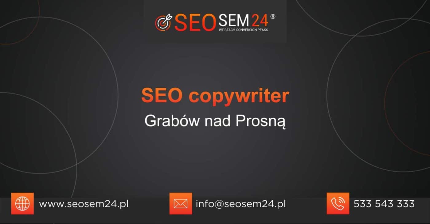 SEO copywriter Grabów nad Prosną