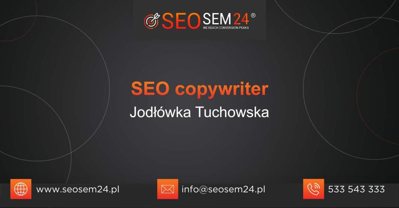 SEO copywriter Jodłówka Tuchowska