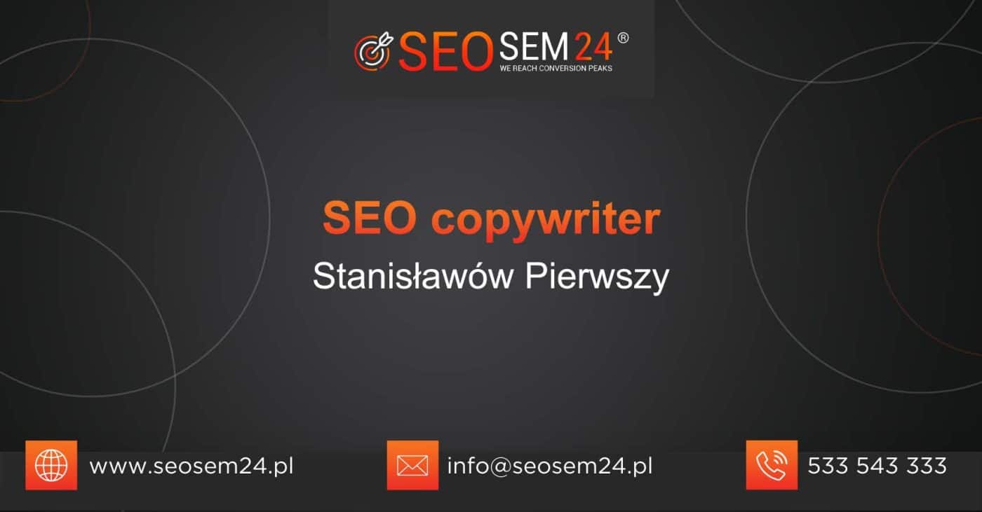 SEO copywriter Stanisławów Pierwszy