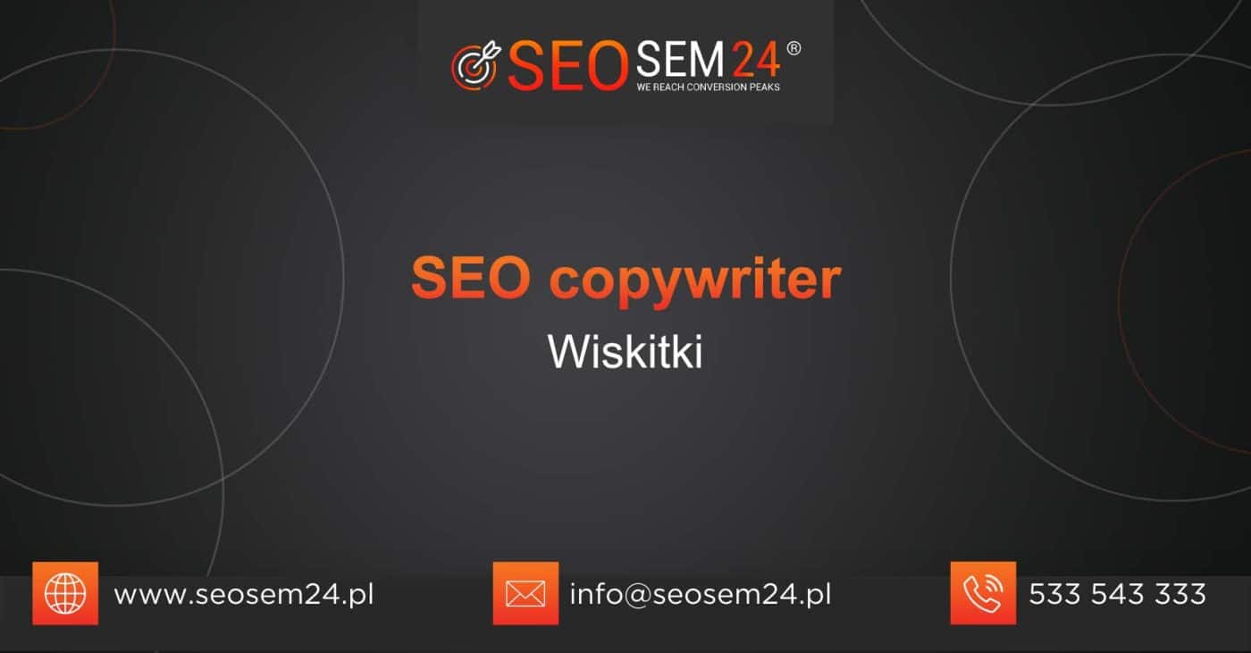 SEO copywriter Wiskitki