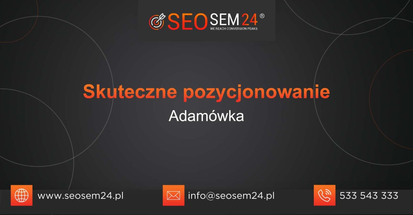 Skuteczne pozycjonowanie Adamówka