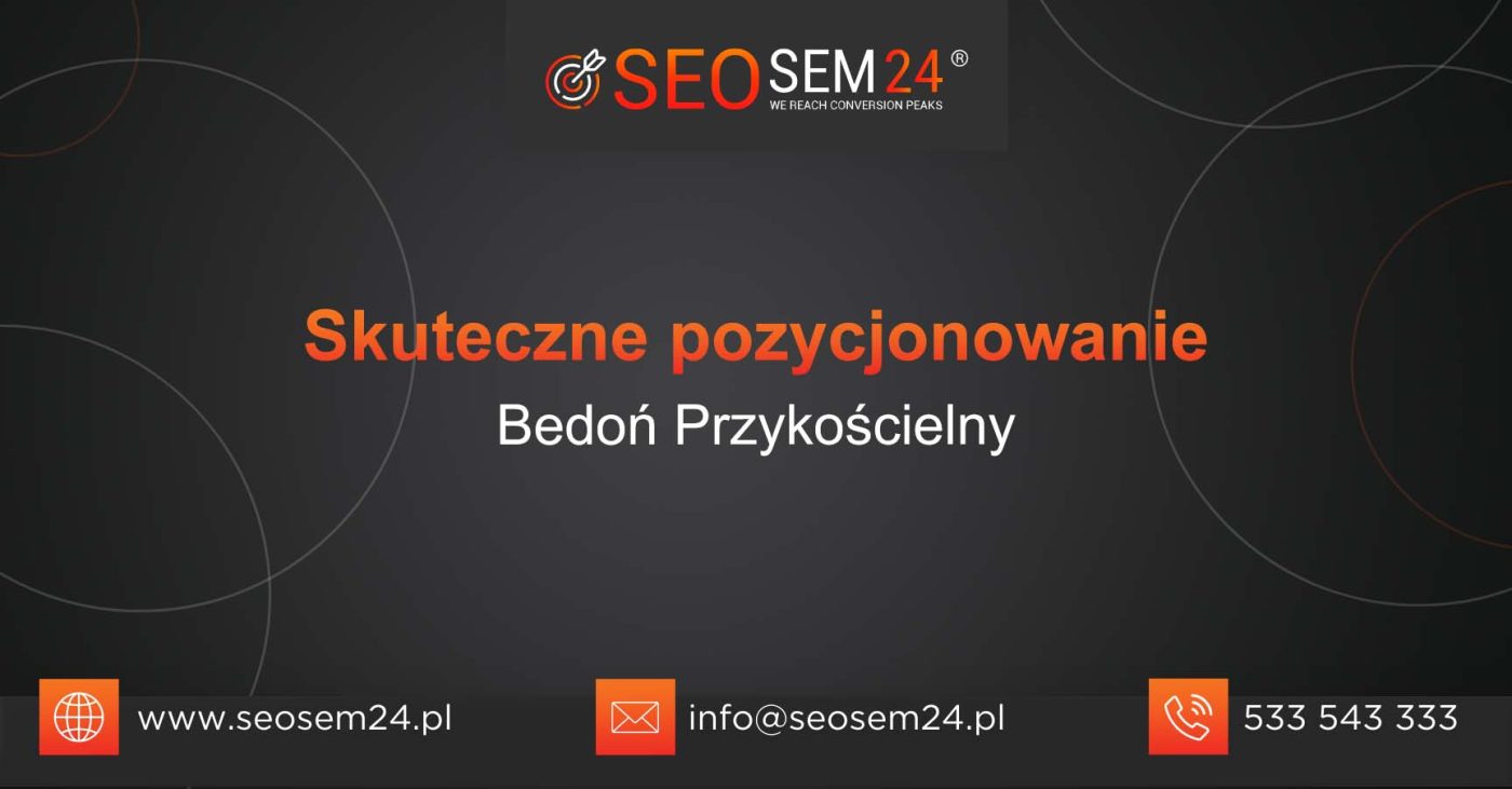 Skuteczne pozycjonowanie Bedoń Przykościelny