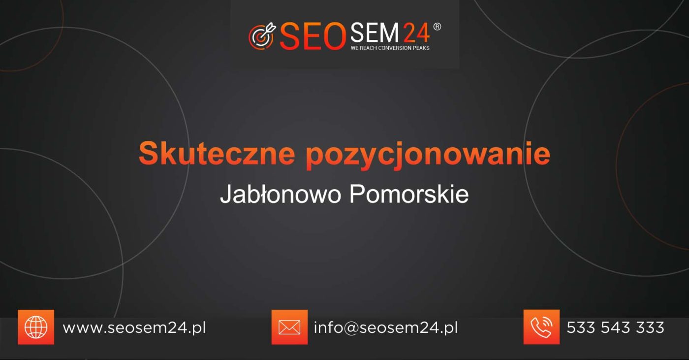 Skuteczne pozycjonowanie Jabłonowo Pomorskie