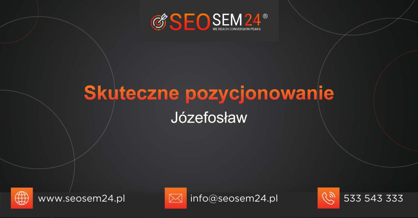 Skuteczne pozycjonowanie Józefosław